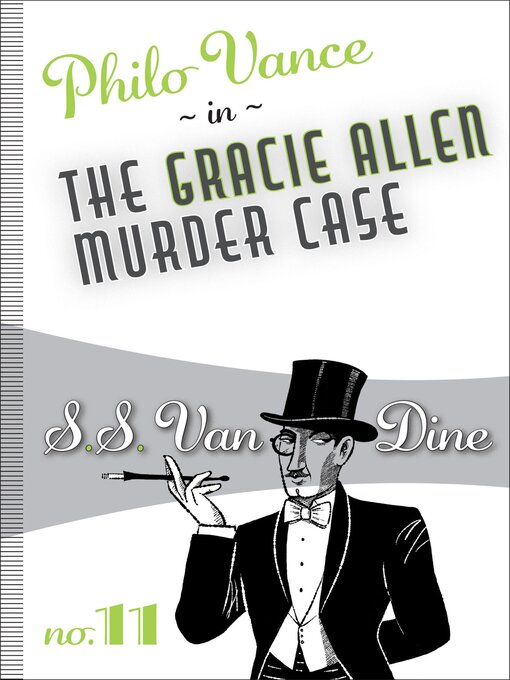 Title details for The Gracie Allen Murder Case by S. S. Van Dine - Wait list